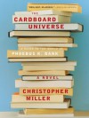 The Cardboard Universe: A Guide to the World of Phoebus K. Dank (P.S.) - Christopher Miller