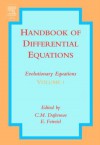 Handbook of Differential Equations: Evolutionary Equations: Evolutionary Equations - C Dafermos, Eduard Feireisl