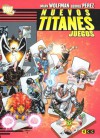 Los Nuevos Titanes: Juegos - Marv Wolfman, George Pérez