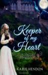 Keeper of my Heart - Karie Hendon