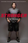 Stronger: Fighting Back After the Boston Marathon Bombing - Jeff Bauman, Bret Witter