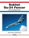 SUKHOI SU-24 FENCER - Yefim Gordon, Keith Dexter