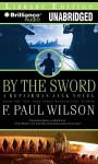 By The Sword: A Repairman Jack Novel (Repairman Jack) - Dick Hill