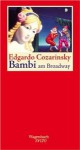 Bambi Am Broadway - Edgardo Cozarinsky, Timo Berger