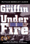 Under Fire - Scott Brick, W.E.B. Griffin