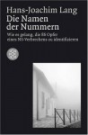 Die Namen Der Nummern Wie Es Gelang, Die 86 Opfer Eines Ns Verbrechens Zu Identifizieren. Gesamttitel: Fischer; 16895: Die Zeit Im Nationalsozialismus - Hans-Joachim Lang