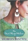 The Sari Shop Widow - Shobhan Bantwal