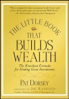 The Little Book That Builds Wealth: The Knockout Formula for Finding Great Investments - Pat Dorsey