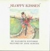 Sloppy Kisses - Elizabeth Winthrop, Anne Burgess