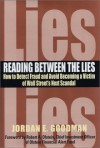 Reading Between the Lies: How to Detect Fraud and Avoid Becoming a Victim of Wall Street's Next Scandal - Jordan Goodman