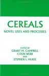 Cereals: Novel Uses and Processes - Grant M. Campbell, Colin Webb, Stephen L. McKee