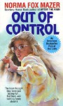 Out of Control - Norma Fox Mazer