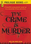 The Crime is Murder (Prologue Books) - Helen Nielsen