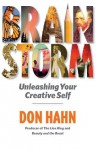 Brain Storm: Unleashing Your Creative Self - Don Hahn