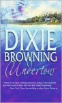 Undertow - Dixie Browning