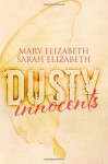 By Mary Elizabeth Innocents (Dusty) (Volume 1) - Mary Elizabeth