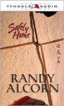 Safely Home - Randy Alcorn, Steve Sever