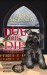 Due or Die - Jenn McKinlay