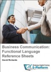 Business Communication: Functional Language Reference Sheets (Business English: Functional Language Reference Sheets) - David Richards