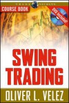 Swing Trading with Oliver Velez Course Book with DVD - Oliver Velez