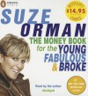 The Money Book for the Young, Fabulous & Broke - Suze Orman