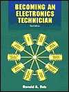 Becoming an Electronics Technician: Securing Your High-Tech Future - Ronald A. Reis