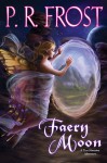 Faery Moon - P.R. Frost