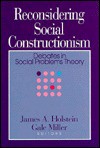 Reconsidering Social Constructionism: Debates in Social Problems Theory (Social Problems and Social Issues) - Gale Miller