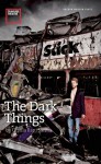 The Dark Things - Ursula Rani Sarma, Ursula Rani Sarma