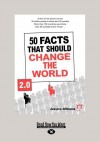 50 Facts That Should Change the World 2.0 (Large Print 16pt) - Jessica Williams