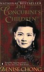 The Concubine's Children: Portrait of a Family Divided - Denise Chong