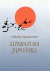 Literatura japońska (tom 1). Od VI do połowy XIX wieku - Mikołaj Melanowicz