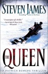 The Queen: A Patrick Bowers Thriller - Steven James