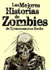 Los mejores historias de zombies de Tyrannosaurus Books - aavv