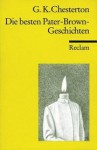 Die besten Pater-Brown-Geschichten - G.K. Chesterton