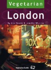 Vegetarian London: 400 Places To Eat And Shop - Alex Bourke, Jennifer Wharton