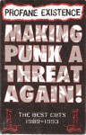 Profane Existance: Making Punk a Threat Again! - The Best Cuts 1989-1993 - Dan Troll, Daniel Siskind