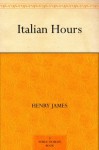 Italian Hours - Henry James