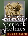 The Complete Adventures of Sherlock Holmes - Ralph Cosham, Arthur Conan Doyle