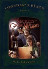 The Secrets of Grim Wood (Lowthar's Blade, Book #2) - R.L. LaFevers