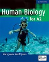 Human Biology for A2 Level - Mary Jones, Geoff Jones