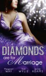 Diamonds are for Marriage (Diamond Brides, #1) - Margaret Way, Trish Wylie, Jennie Adams