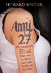 Amy, 27: Amy Winehouse and the 27 Club - Howard Sounes