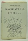 Machiavelli in Hell - Sebastian De Grazia