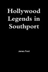 Hollywood Legends in Southport - James Ford