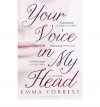 Your Voice in My Head - Emma Forrest