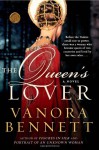 The Queen's Lover: A Novel - Vanora Bennett