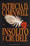 Insolito e crudele - Anna Rusconi, Patricia Cornwell