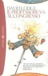 Il professore va al congresso - Umberto Eco, David Lodge, Mary Buckwell, Rosetta Palazzi