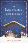 The Judge Who Stole Christmas - Randy Singer